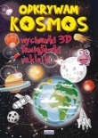 ODKRYWAM KOSMOS 3D WYCINANKI, ŁAMIGŁÓWKI NAKLEJKI LITERAT  9788378988663