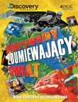 Odkrywamy zdumiewający świat. Nowe spojrzenie na rzeczywistość