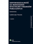 Odpowiedzialność za naruszenie dyscypliny finansów publicznych Komentarz
