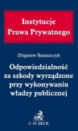 Odpowiedzialnośc za szkody wyrządzone przy wykonywaniu władzy publicznej