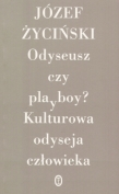 Odyseusz czy playboy? Kulturowa odyseja człowieka
