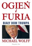 Ogień i furia. Biały Dom Trumpa