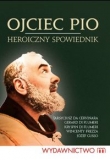 Ojciec Pio Heroiczny spowiednik