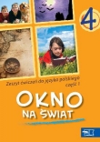 Okno na świat. Klasa 4, szkoła podstawowa, część 1. Język polski. Zeszyt ćwiczeń