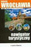 Okolice Wrocławia Kotlina Kłodzka Karkonosze Nawigator turystyczny