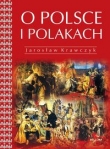 On Poland and Poles (O Polsce i Polakach wersja angielska)