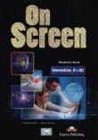 On Screen. Szkoły ponadgimnazjalne. Język angielski.Podręcznik B1+/B2