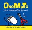 OnoMaTo czyli zabawa dźwiękami. Domowe przedmioty