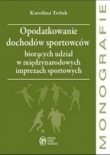 Opodatkowanie dochodów sportowców biorących udział w międzynarodowych imprezach sportowych