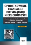 Opodatkowanie transakcji dotyczących nieruchomości Zakup i sprzedaż Budowa i przebudowa