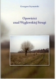 OPOWIEŚCI ZNAD WĘGLEWSKIEJ STRUGI