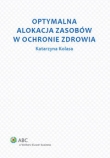 Optymalna alokacja zasobów w ochronie zdrowia