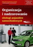 Organizacja i nadzorowanie obsługi pojazdów samochodowych Podręcznik do kształcenia w zawodzie technik pojazdów samochodowych M.42