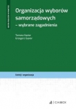 Organizacja wyborów samorządowych Wybrane zagadnienia