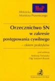 Orzecznictwo SN w zakresie postępowania cywilnego - okiem praktyków