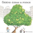 Ostatnie drzewo w mieście