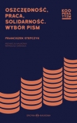 Oszczędność praca solidarność. Wybór pism