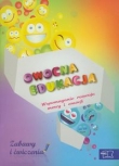 Owocna edukacja Wspomaganie rozwoju mowy i emocji Zabawy i ćwiczenia