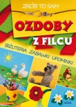 Ozdoby z filcu Zrób to sam