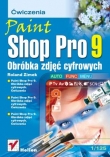 Paint Shop Pro 9. Obróbka zdjęć cyfrowych. Ćwiczenia