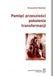 Pamięć przeszłosci pokolenia transformacji