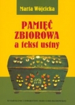 Pamięć zbiorowa a tekst ustny