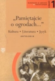 Pamiętajcie o ogrodach Antologia Część 1