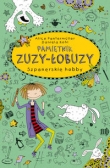 Pamiętnik Zuzy Łobuzy 4. Szpanerskie hobby