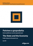 Państwo a gospodarka Interes publiczny w prawie gospodarczym. The State and the Economy Public Inte