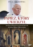 Papież, który uwierzył.
