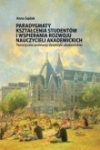 Paradygmaty kształcenia studentów i wspierania rozwoju nauczycieli akademickich