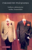 Parametry pożądania Kultura odmieńców wobec homofobii