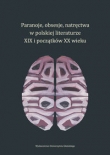 Paranoje obsesje natręctwa w polskiej literaturze XIX i początków XX wieku