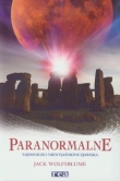 Paranormalne Tajemnicze i niewyjaśnione zjawiska