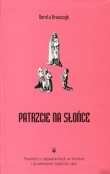 Patrzcie na słońce