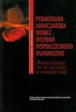 Pedagogika ignacjańska wobec wyzwań współczesnego humanizmu