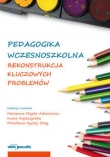 Pedagogika wczesnoszkolna Rekonstrukcja kluczowych problemów