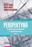 Perspektywa Współczesna bankowość i rynek fin Tom 1