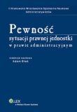 Pewność sytuacji prawnej jednostki w prawie administracyjnym