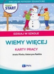 Pewny start Dzisiaj w szkole Wiemy więcej Karty pracy