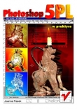Photoshop 5 PL w praktyce