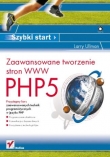 PHP5. Zaawansowane tworzenie stron WWW. Szybki start
