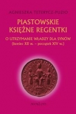 Piastowskie księżne regentki