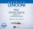 Pięć dysfunkcji pracy zespołowej