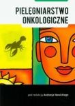 Pielęgniarstwo onkologiczne(wyd.1)