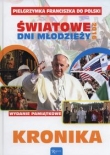 Pielgrzymka Franciszka do Polski Światowe dni młodzieży 2016 Kronika