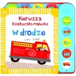 Pierwsza książeczka malucha. W drodze. Książeczka dźwiękowa