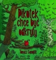 Pikotek chce być odkryty