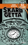 Pilny na tropie Skarb getta