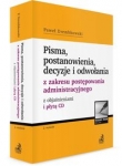 Pisma, postanowienia, decyzje i odwołania z zakresu postępowania administracyjnego z objaśnieniami i płytą CD